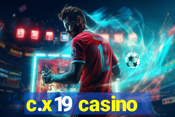 c.x19 casino